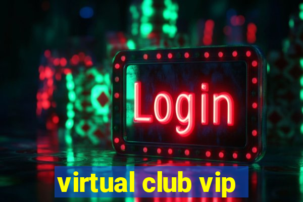 virtual club vip